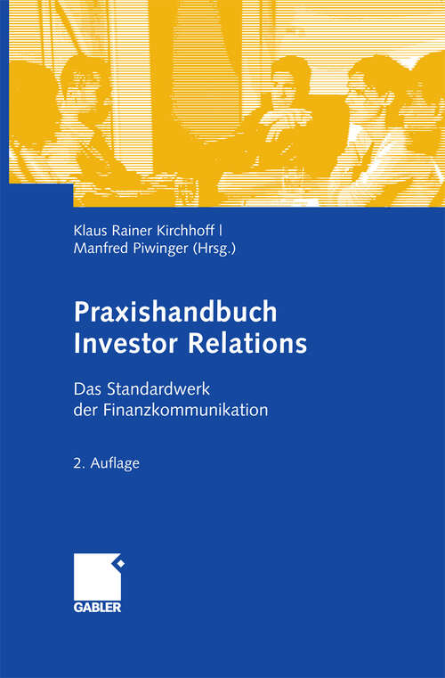 Book cover of Praxishandbuch Investor Relations: Das Standardwerk der Finanzkommunikation (2. Aufl. 2009)