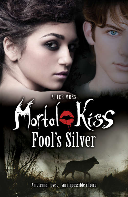 Book cover of Mortal Kiss: Fool's Silver (Mortal Kiss Ser.)