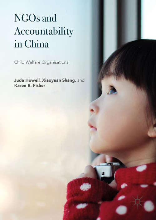 Book cover of NGOs and Accountability in China: Child Welfare Organisations