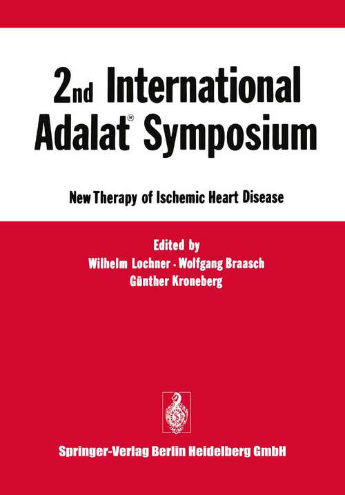 Book cover of 2nd International Adalat® Symposium: New Therapy of Ischemic Heart Disease (PDF) (1975)
