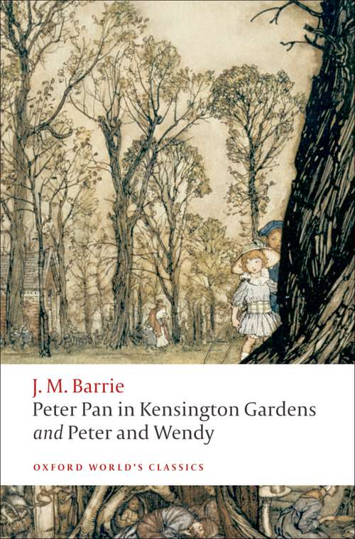 Book cover of Peter Pan in Kensington Gardens / Peter and Wendy (Oxford World's Classics)