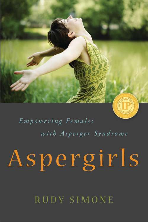 Book cover of Aspergirls: Empowering Females with Asperger Syndrome