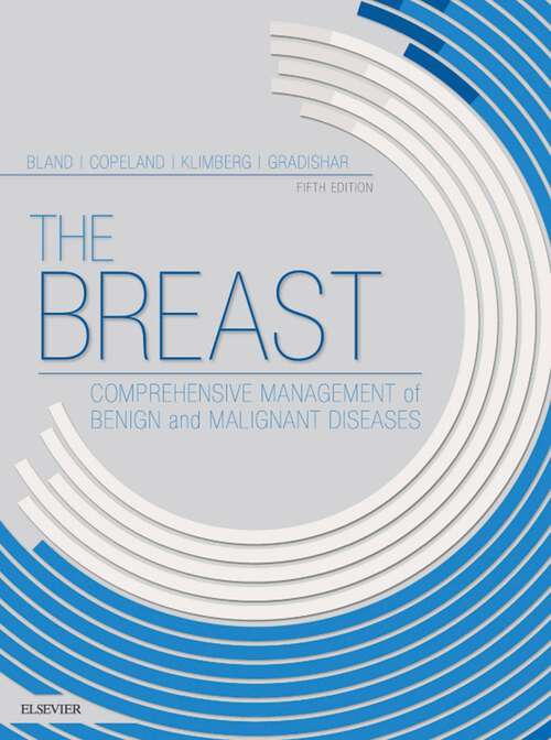 Book cover of The Breast E-Book: Comprehensive Management of Benign and Malignant Diseases (5) (Surgical Techniques Atlas Ser.)