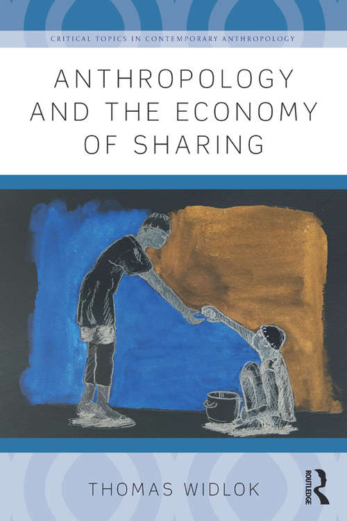 Book cover of Anthropology and the Economy of Sharing (Critical Topics in Contemporary Anthropology)