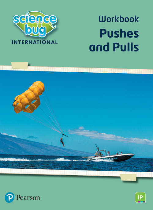 Book cover of Science Bug: iPrimary Year 1 Pushes and pulls Workbook (Science Bug)
