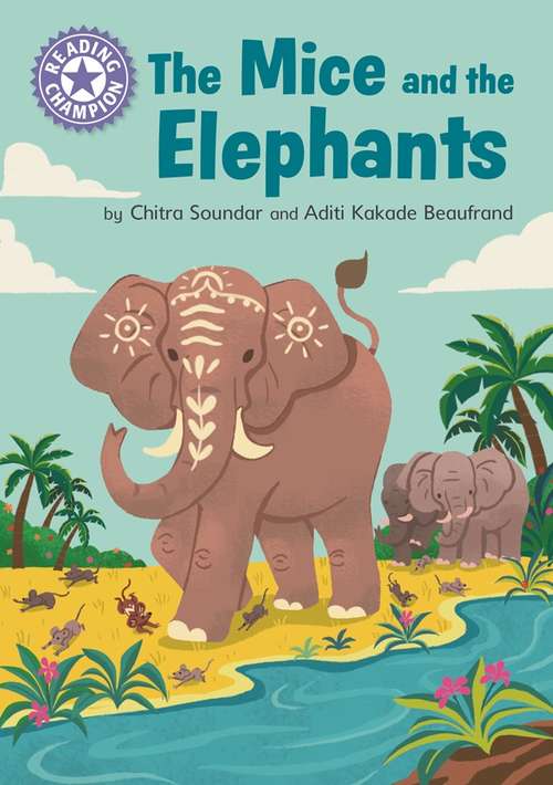 Book cover of The Mice and the Elephants: Independent Reading Purple 8 (Reading Champion #516)