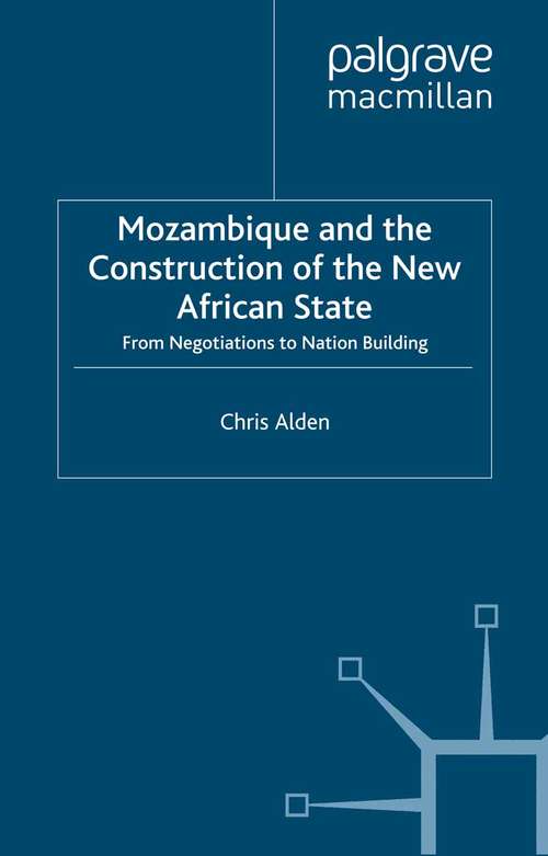 Book cover of Mozambique and the Construction of the New African State: From Negotiations to Nation Building (2001)