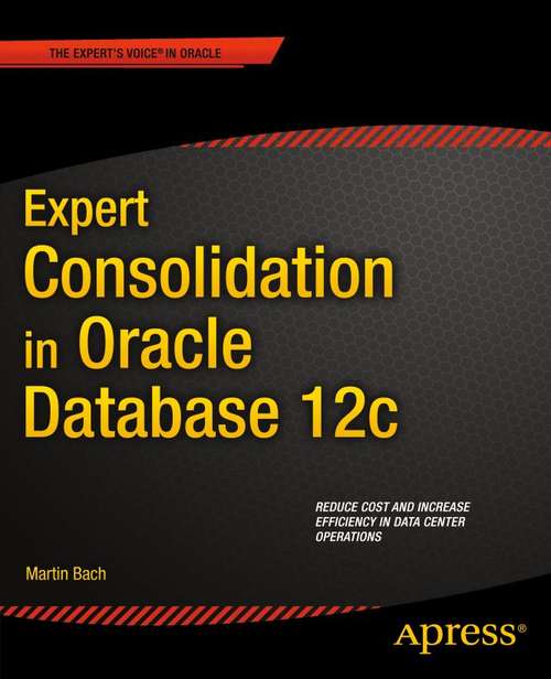 Book cover of Expert Consolidation in Oracle Database 12c (1st ed.)