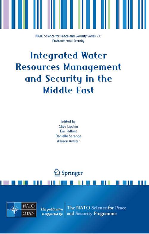 Book cover of Integrated Water Resources Management and Security in the Middle East (2007) (NATO Science for Peace and Security Series C: Environmental Security)