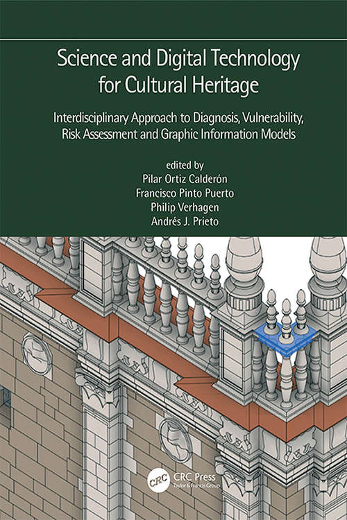 Book cover of Science and Digital Technology for Cultural Heritage - Interdisciplinary Approach to Diagnosis, Vulnerability, Risk Assessment and Graphic Information Models: Proceedings of the 4th International Congress Science and Technology for the Conservation of Cultural Heritage (TechnoHeritage 2019), March 26-30, 2019, Sevilla, Spain