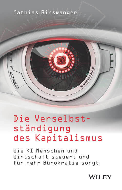 Book cover of Mehr Burokratie, weniger Freiheit (AT): Wie Ki Menschen Und Wirtschaft Steuert Und Für Mehr Bürokratie Sorgt