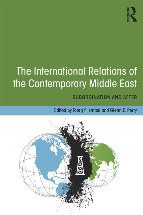 Book cover of The International Relations of the Contemporary Middle East: Subordination and Beyond