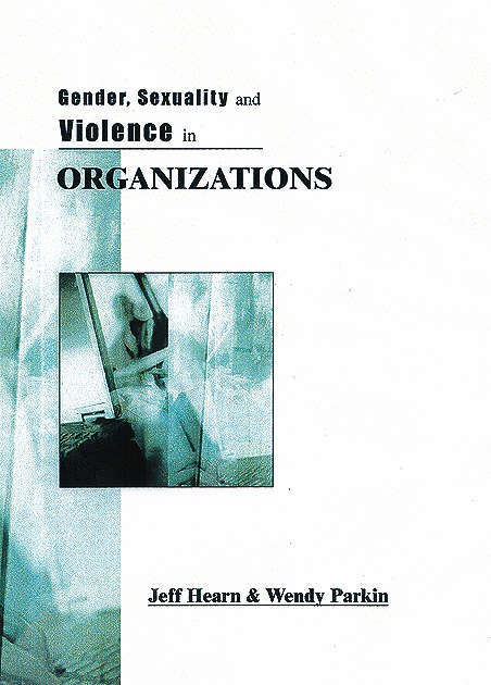 Book cover of Gender, Sexuality and Violence in Organizations: The Unspoken Forces of Organization Violations (PDF)