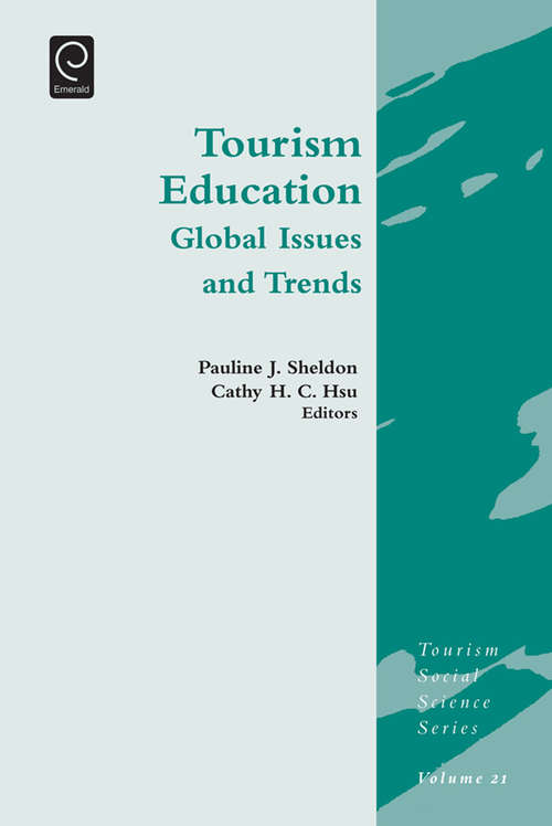 Book cover of Tourism Education: Global Issues and Trends (Tourism Social Science Series #21)