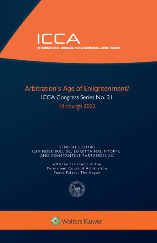 Book cover of Arbitration’s Age of Enlightenment? (ICCA Congress Series #21)