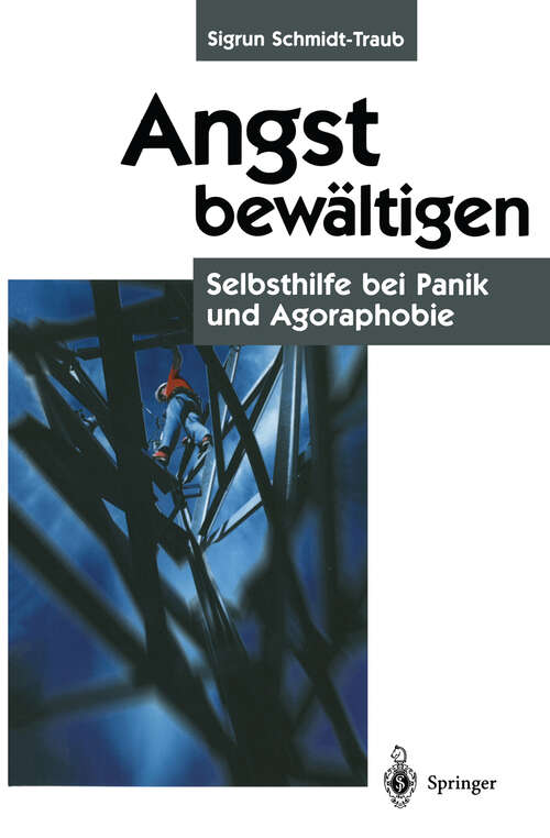 Book cover of Angst bewältigen: Selbsthilfe bei Panik und Agoraphobie (2. Aufl. 2001)