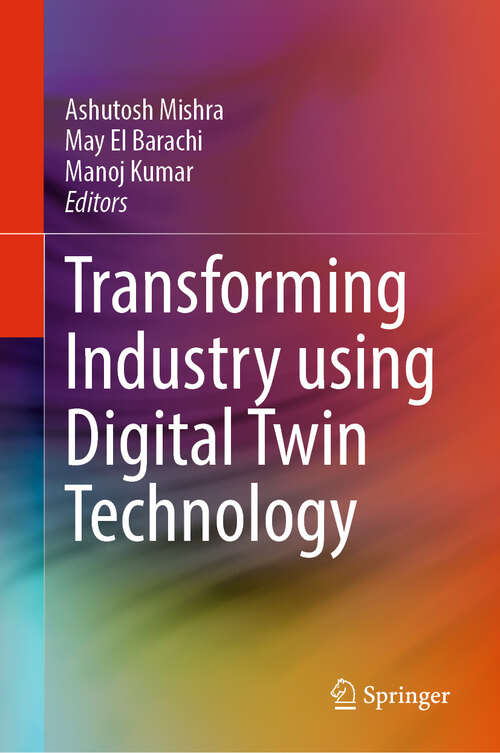 Book cover of Transforming Industry using Digital Twin Technology (2024)