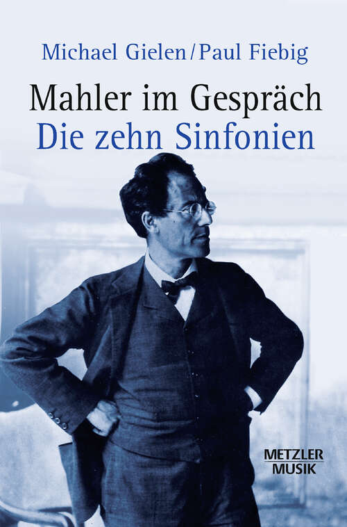 Book cover of Mahler im Gespräch: Die zehn Sinfonien (1. Aufl. 2002)