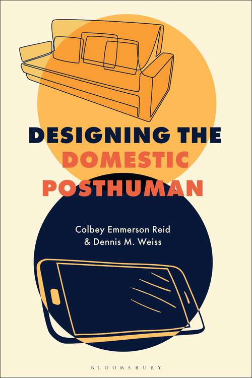Book cover of Designing the Domestic Posthuman