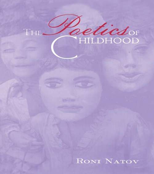Book cover of The Poetics of Childhood (Children's Literature and Culture)