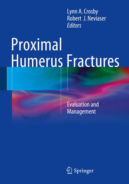 Book cover of Proximal Humerus Fractures: Evaluation and Management (2015)