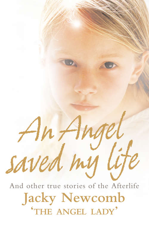 Book cover of An Angel Saved My Life: And Other True Stories Of The Afterlife (ePub edition)