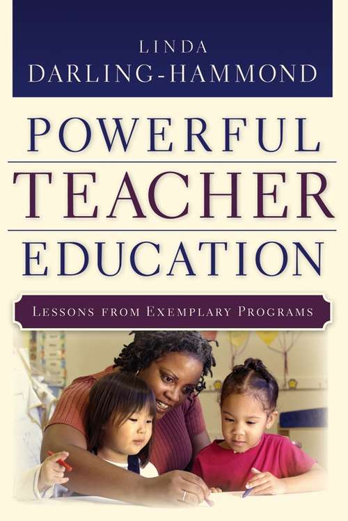 Book cover of Powerful Teacher Education: Lessons from Exemplary Programs