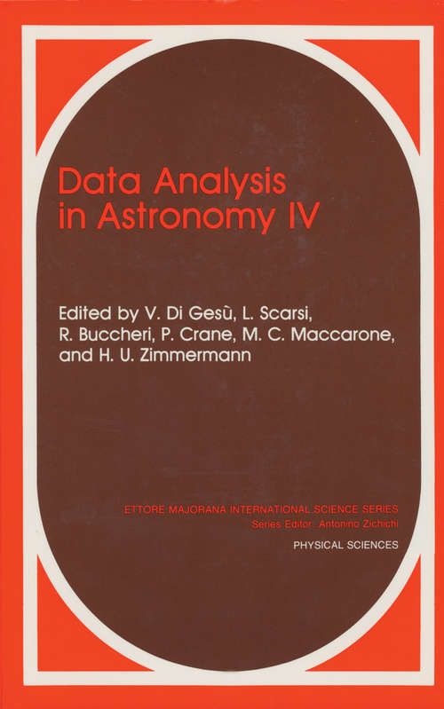 Book cover of Data Analysis in Astronomy IV (1992) (Ettore Majorana International Science Series #59)