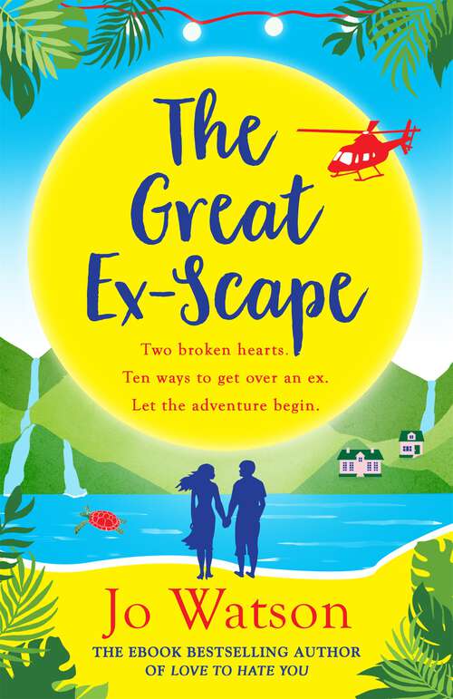 Book cover of The Great Ex-Scape: The perfect romantic comedy to escape with!