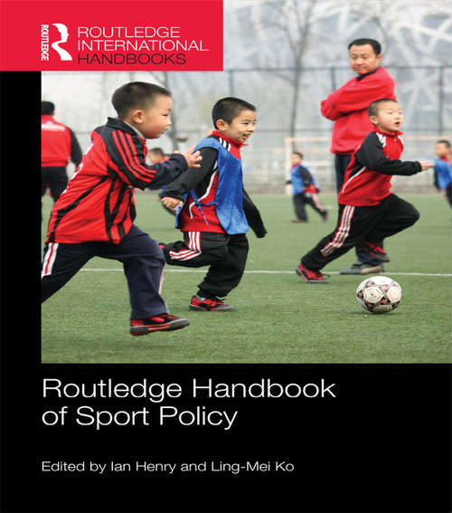 Book cover of Routledge Handbook of Sport Policy (Routledge International Handbooks)