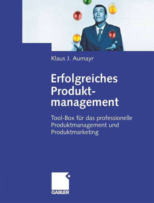 Book cover of Erfolgreiches Produktmanagement: Tool-Box für das professionelle Produktmanagement und Produktmarketing (2006)