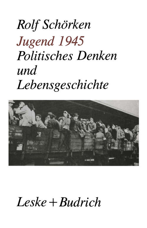 Book cover of Jugend 1945: Politisches Denken und Lebensgeschichte (1990)