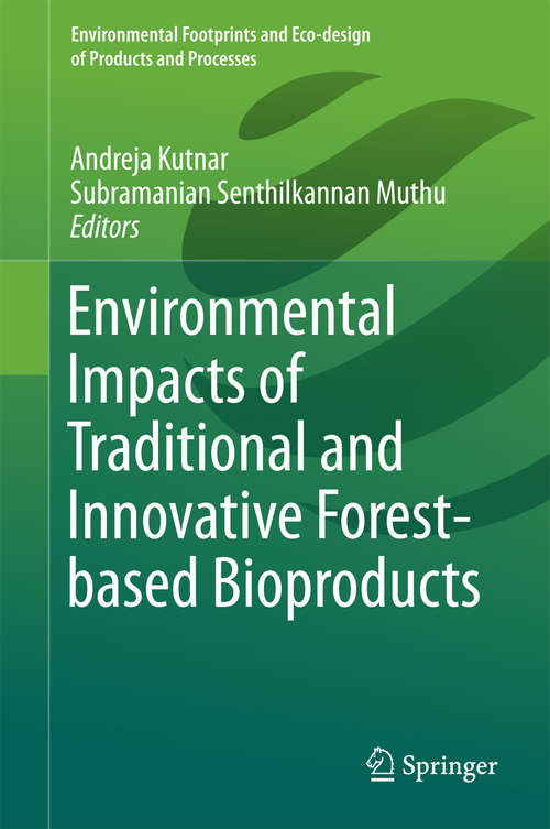 Book cover of Environmental Impacts of Traditional and Innovative Forest-based Bioproducts (1st ed. 2016) (Environmental Footprints and Eco-design of Products and Processes)