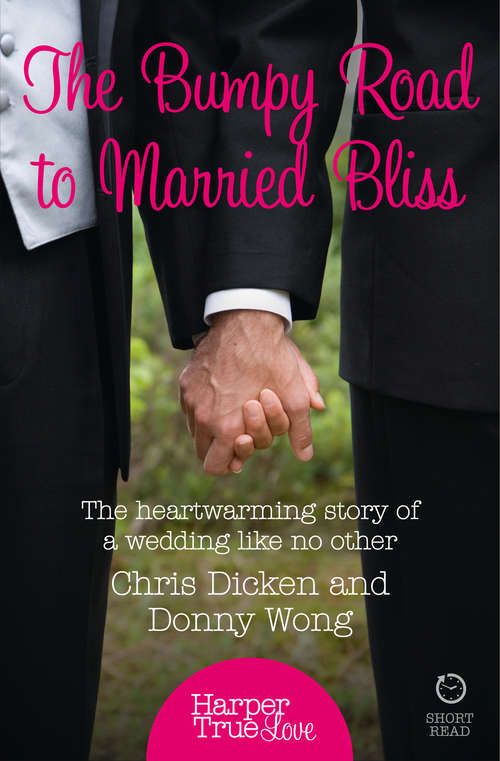 Book cover of The Bumpy Road to Married Bliss (ePub edition) (HarperTrue Love – A Short Read)