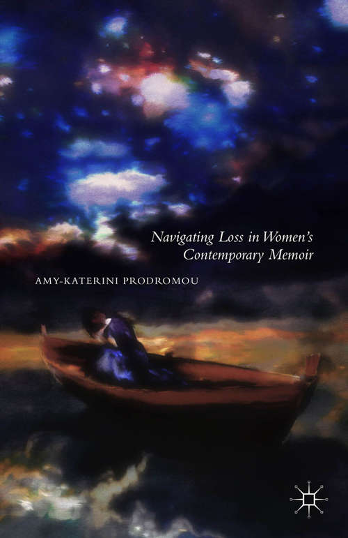 Book cover of Navigating Loss in Women's Contemporary Memoir (2015)