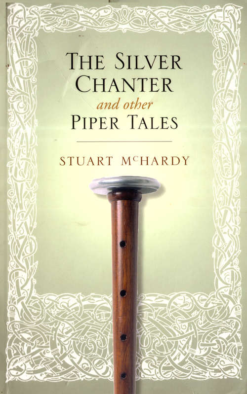 Book cover of The Silver Chanter: and Other Piper Tales