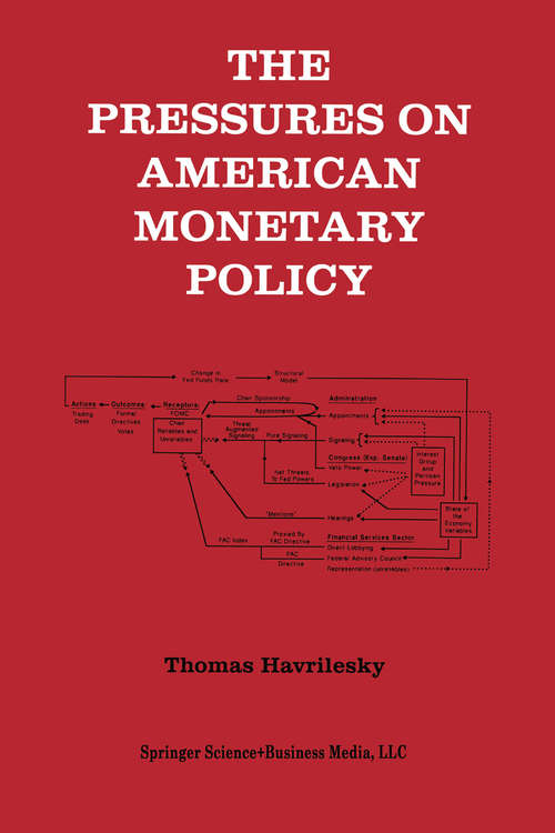 Book cover of The Pressures on American Monetary Policy (1993)