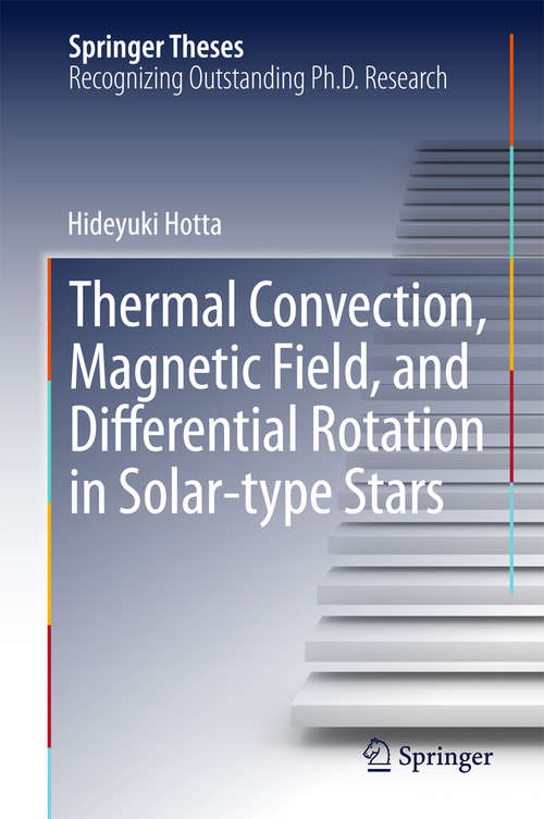 Book cover of Thermal Convection, Magnetic Field, and Differential Rotation in Solar-type Stars (2015) (Springer Theses)