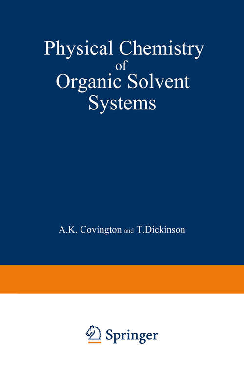 Book cover of Physical Chemistry of Organic Solvent Systems (1973)