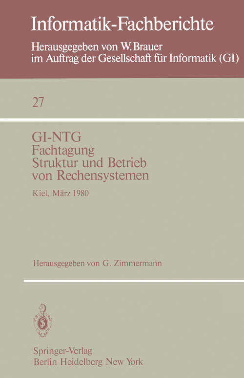 Book cover of GI-NTG Fachtagung Struktur und Betrieb von Rechensystemen: Kiel, 19.–21. März 1980 (1980) (Informatik-Fachberichte #27)