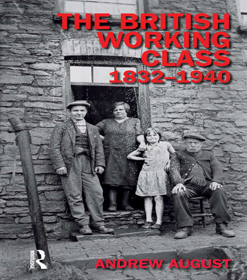 Book cover of The British Working Class 1832-1940