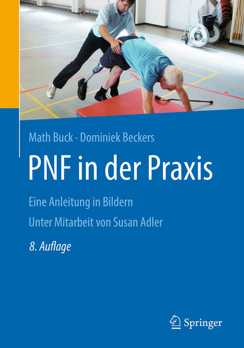 Book cover of PNF in der Praxis: Eine Anleitung in Bildern (8. Aufl. 2019)