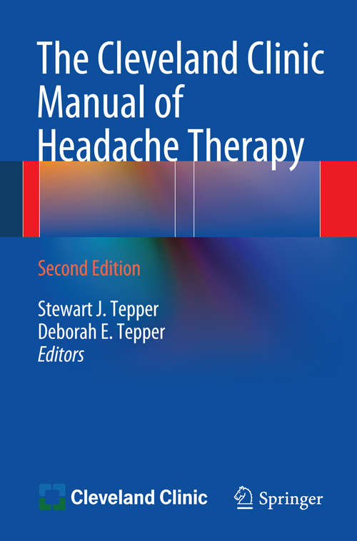 Book cover of The Cleveland Clinic Manual of Headache Therapy: Second Edition (2nd ed. 2014)