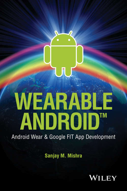 Book cover of Wearable Android: Android Wear and Google FIT App Development