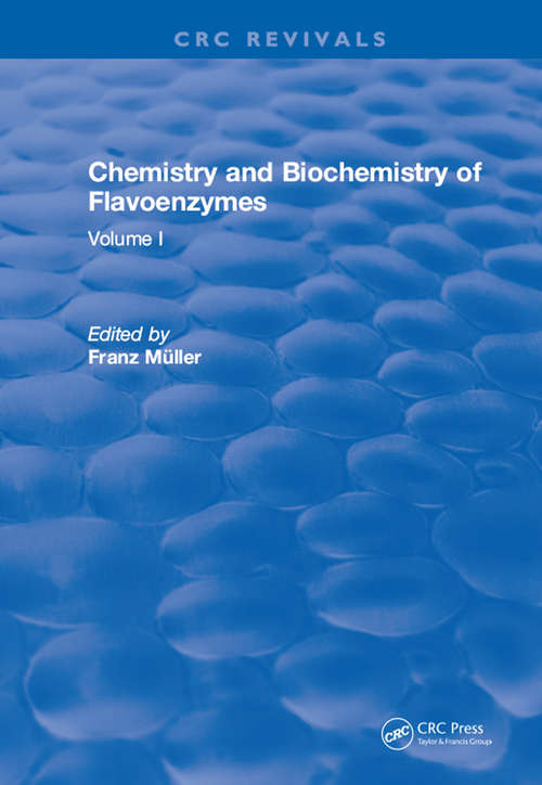 Book cover of Chemistry and Biochemistry of Flavoenzymes: Volume I