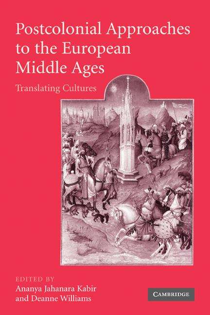 Book cover of Postcolonial Approaches to the European Middle Ages: Translating Cultures (PDF)