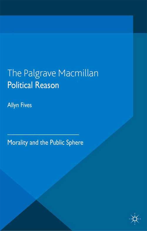 Book cover of Political Reason: Morality and the Public Sphere (2013)