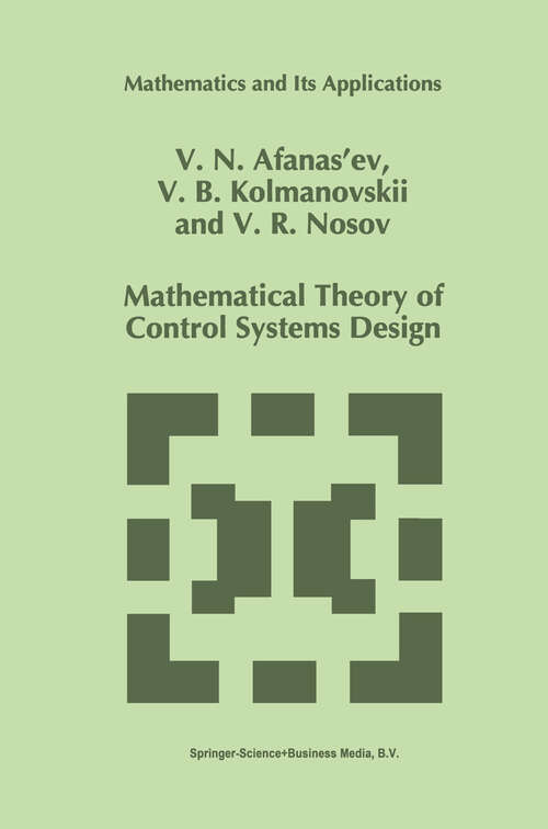 Book cover of Mathematical Theory of Control Systems Design (1996) (Mathematics and Its Applications #341)