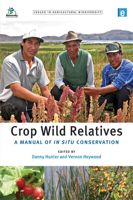 Book cover of Crop Wild Relatives: A Manual of in situ Conservation (Issues In Agricultural Biodiversity Ser.)