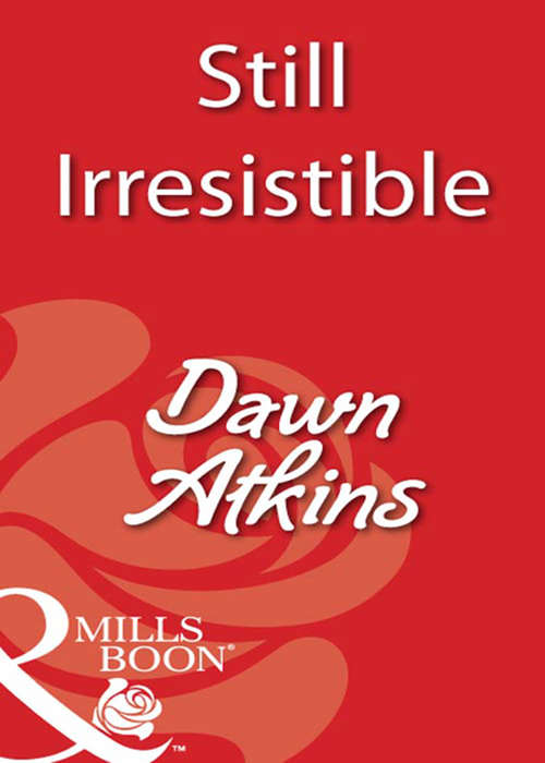 Book cover of Still Irresistible (ePub First edition) (Mills And Boon Blaze Ser.)